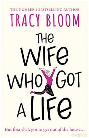 Wife Who Got A Life - Tracy Bloom [KSIĄŻKA]