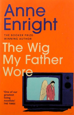 Wig My Father Wore - Anne Enright [KSIĄŻKA]
