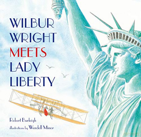 Wilbur Wright Meets Lady Liberty - Robert Burleigh [KSIĄŻKA]