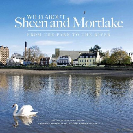 Wild About Sheen And Mortlake - Andrew Wilson [KSIĄŻKA]
