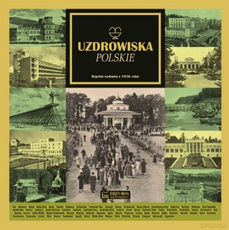 Uzdrowiska Polskie Reprint Z 1936 R. [KSIĄŻKA]