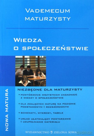 Vademecum Maturzysty. Wiedza O Społeczeństwie - Elżbieta Zarych, Paulina Małochleb [KSIĄŻKA]