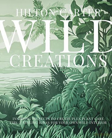 Wild Creations - H Carter [KSIĄŻKA]