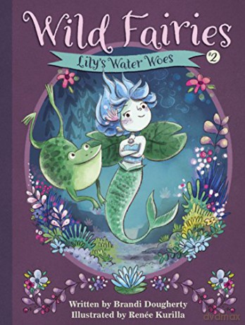 Wild Fairies 2 Lilys Water Woes - Brandi Doughert [KSIĄŻKA]