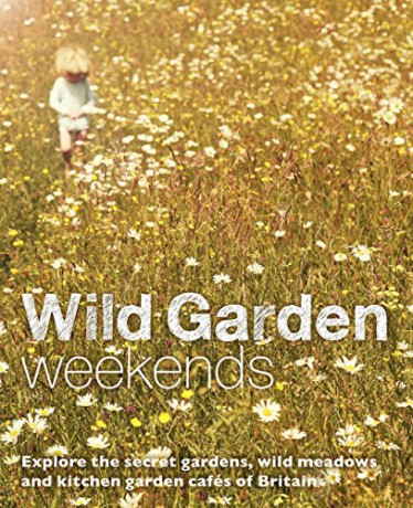 Wild Garden Weekends - Tania Pascoe [KSIĄŻKA]