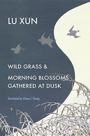 Wild Grass And Morning Blossoms Gathere - Xun Lu [KSIĄŻKA]