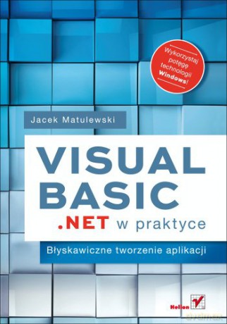 Visual Basic Net W Praktyce - Matulewski J. [KSIĄŻKA]