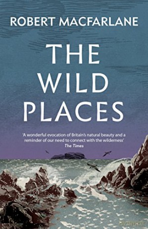 Wild Places - Robert Macfarlane [KSIĄŻKA]