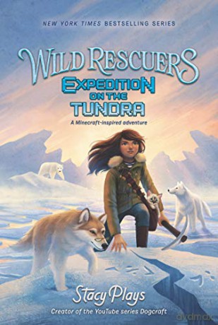Wild Rescuers 3 Wild Rescuers Expedition - Stacypla Stacyplays [KSIĄŻKA]