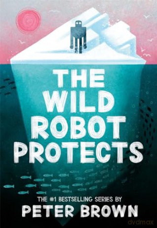 Wild Robot Protects - Peter Brown [KSIĄŻKA]
