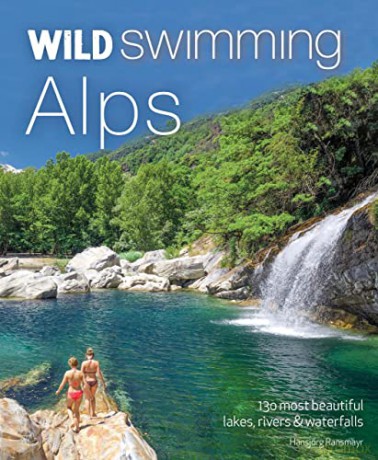 Wild Swimming Alps - Hansjoerg Ransmayr [KSIĄŻKA]