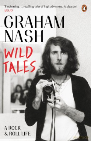 Wild Tales - Graham Nash [KSIĄŻKA]