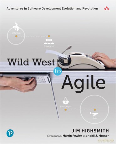 Wild West To Agile - James Highsmith [KSIĄŻKA]