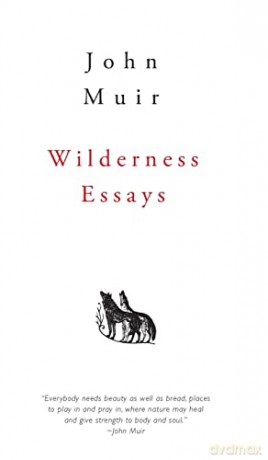 Wilderness Essays - John Muir [KSIĄŻKA]