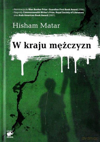 W Kraju Mężczyzn - Matar Hisham [KSIĄŻKA]