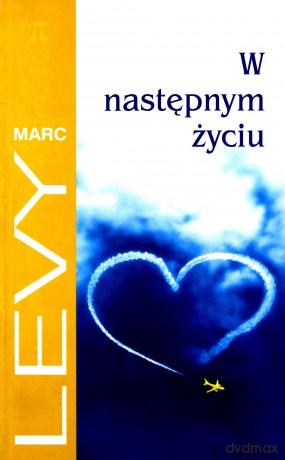 W Następnym Życiu - Marc Levy [KSIĄŻKA]