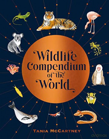 Wildlife Compendium Of The World - Tania Mccartney [KSIĄŻKA]