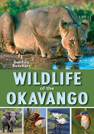 Wildlife Of The Okavango - Duncan Butchart [KSIĄŻKA]