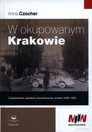 W Okupowanym Krakowie - Czocher A. [KSIĄŻKA]