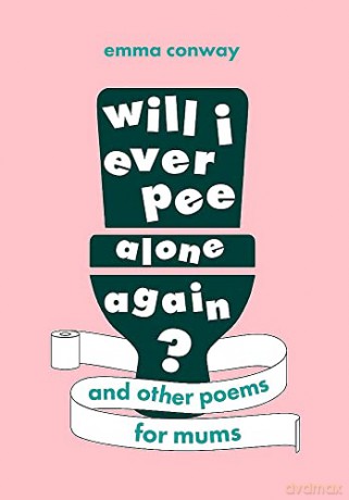 Will I Ever Pee Alone Again - Emma Conway [KSIĄŻKA]