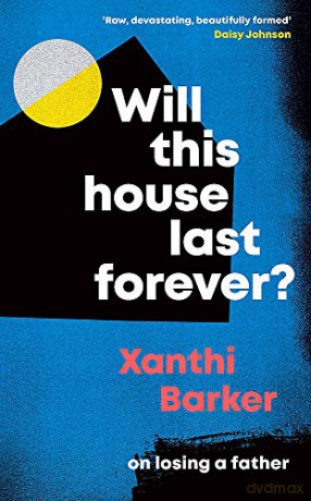 Will This House Last Forever - Xanthi Barker [KSIĄŻKA]