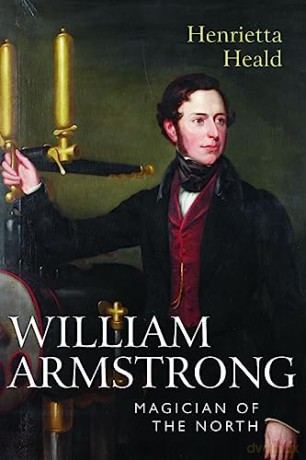 William Armstrong Magician Of The North - Henrietta Heald [KSIĄŻKA]