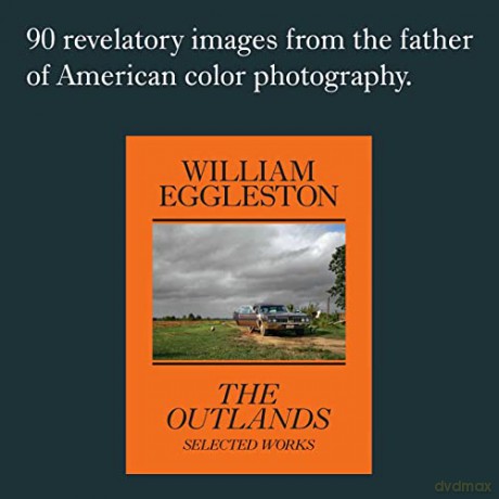 William Eggleston The Outlands Select - William Eggleston R [KSIĄŻKA]