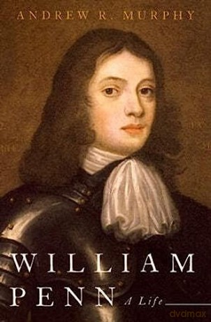 William Penn A Life - Andrew R Murphy [KSIĄŻKA]