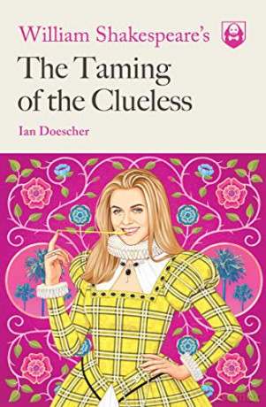 William Shakespeares The Taming/Clueless - Ian Doescher [KSIĄŻKA]