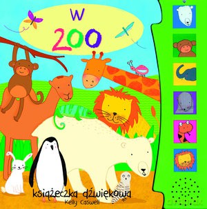 W Zoo Książeczka Dźwiękowa [KSIĄŻKA]