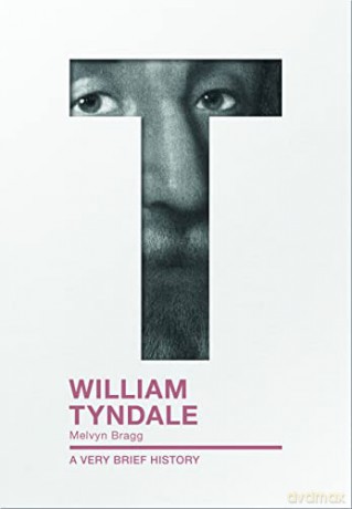 William Tyndale - Melvyn Bragg [KSIĄŻKA]