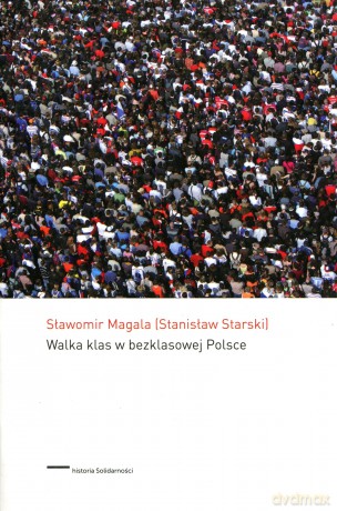 Walka Klas W Bezklasowej Polsce - Magala S. [KSIĄŻKA]