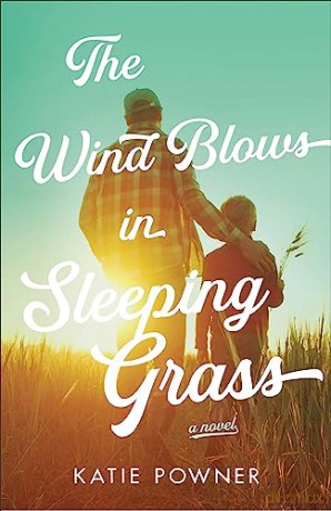 Wind Blows In Sleeping Grass The - Katie Powner [KSIĄŻKA]