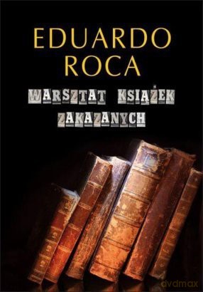 Warsztat Książek Zakazanych - Roca Eduardo [KSIĄŻKA]