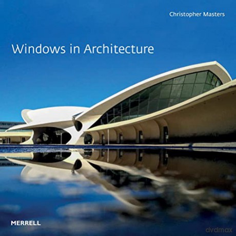 Windows In Architecture - Christopher Masters [KSIĄŻKA]