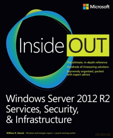 Windows Server 2012 R2 Inside Outservice - William Stanek [KSIĄŻKA]