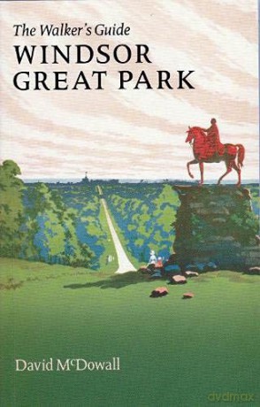 Windsor Great Park The Walker's Guide - David Mcdowall [KSIĄŻKA]