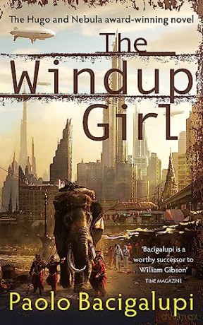 Windup Girl - Paolo Bacigalupi [KSIĄŻKA]