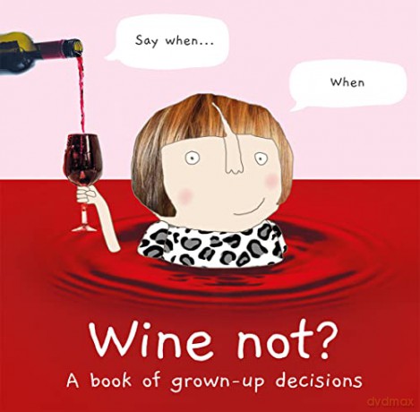 Wine Not A Book Of Grown Up Decisions - Rosie Made A Thing [KSIĄŻKA]