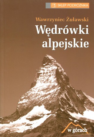 Wędrówki Alpejskie - Żuławski W. [KSIĄŻKA]