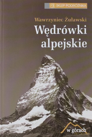 Wędrówki Alpejskie - Żuławski W. [KSIĄŻKA]
