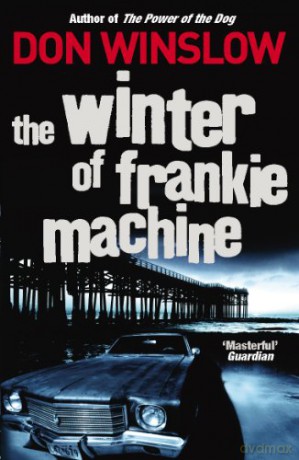 Winter Of Frankie Machine - Don Winslow [KSIĄŻKA]