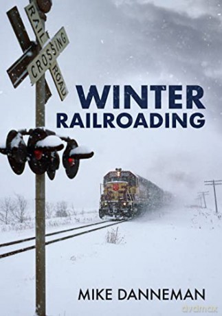 Winter Railroading - Mike Danneman [KSIĄŻKA]