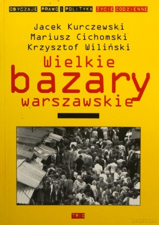 Wielkie Bazary Warszawskie [KSIĄŻKA]