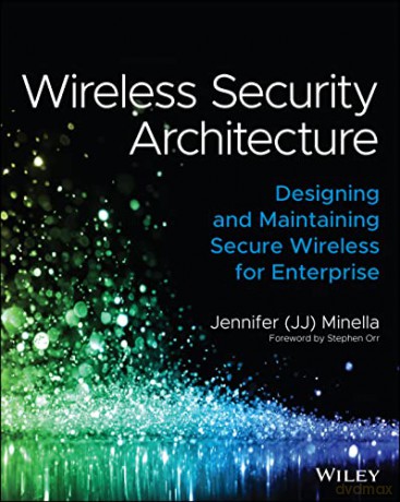 Wireless Security Architecture [KSIĄŻKA]