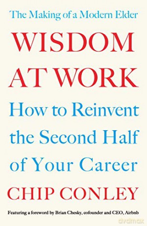 Wisdom At Work - Chip Conley [KSIĄŻKA]