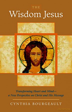 Wisdom Jesus - Cynthia Bourgeault [KSIĄŻKA]