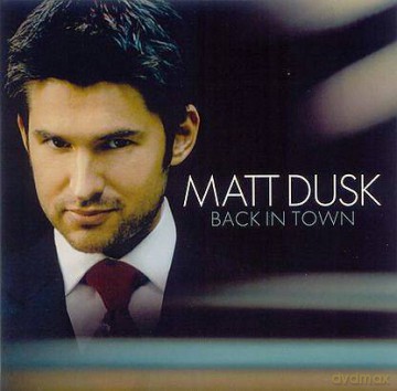 Matt Dusk: Back In Town [CD]