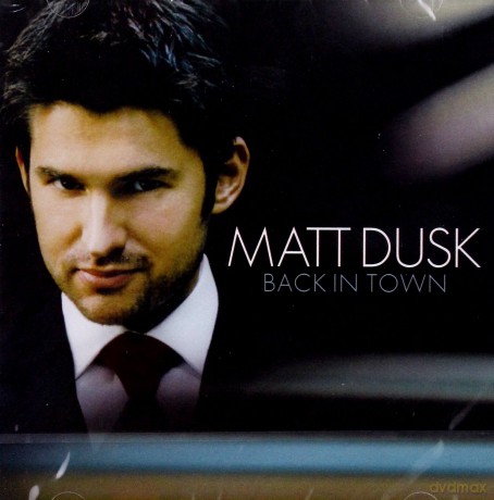 Matt Dusk: Back In Town [CD]