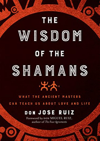 Wisdom Of The Shamans - Don Jose Ruiz [KSIĄŻKA]